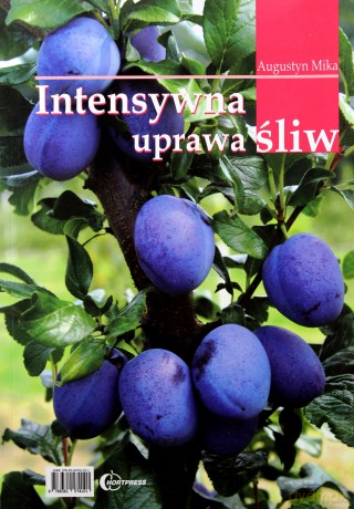 Intensywna uprawa śliw - Augustyn Mika [KSIĄŻKA]