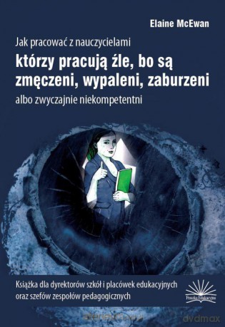 Jak pracować z nauczycielami - Elaine McEwan [KSIĄŻKA]