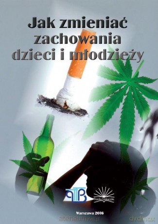 Jak zmieniać zachowania dzieci i młodzieży [KSIĄŻKA]