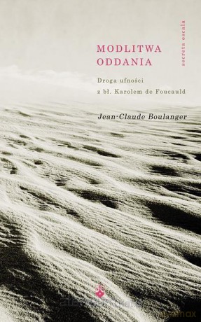 Modlitwa oddania - Jean-Claude Boulanger [KSIĄŻKA]