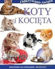Odkrywanie świata - Koty i kocięta [KSIĄŻKA]