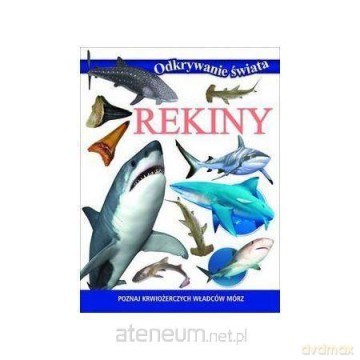 Odkrywanie świata - Rekiny [KSIĄŻKA]