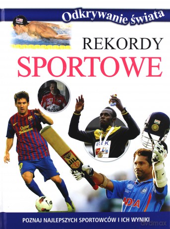 Odkrywanie świata - Rekordy sportowe [KSIĄŻKA]