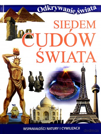 Odkrywanie świata - Siedem cudów świata [KSIĄŻKA]