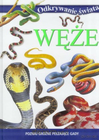Odkrywanie świata - Węże [KSIĄŻKA]