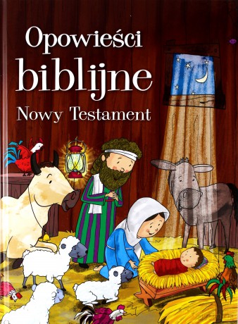 Odkrywanie świata. Opowieści biblijne Nowy Testament [KSIĄŻKA]