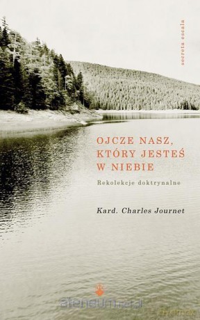 Ojcze nasz, który jesteś w niebie - Charles Journet [KSIĄŻKA]