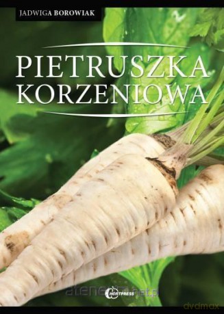 Pietruszka korzeniowa - Jadwiga Borowiak [KSIĄŻKA]
