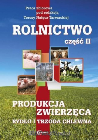 Rolnictwo cz. II Produkcja zwierzęca [KSIĄŻKA]