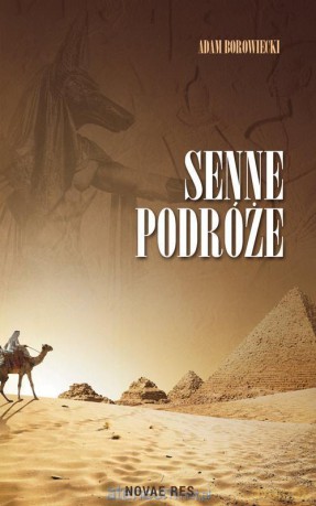 Senne podróże - Adam Borowiecki [KSIĄŻKA]