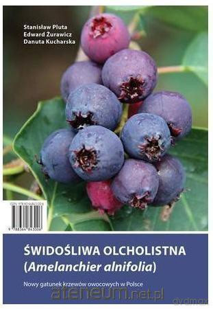 Świdośliwa olcholistna - Stanisław Pluta, Edward Żurawicz, Danuta Kucharska [KSIĄŻKA]