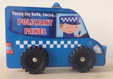 Toczą się koła, toczą...- Policjant Paweł [KSIĄŻKA]