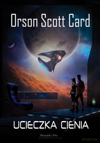 Ucieczka cienia - Orson Scott Card [KSIĄŻKA]