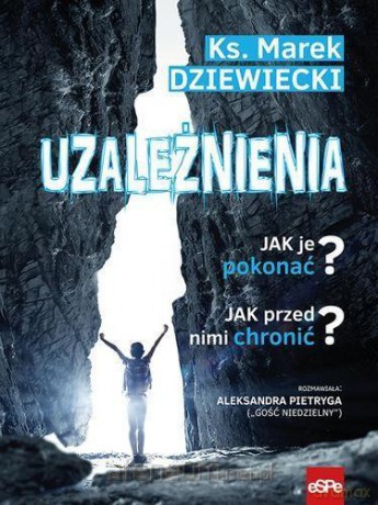 Uzależnienia - ks. Marek Dziewiecki [AUDIOBOOK]