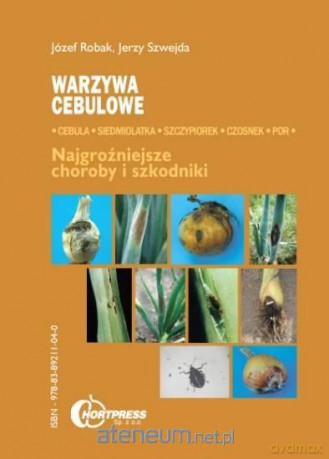 Warzywa cebulowe - Józef Robak, Jerzy Szwejda [KSIĄŻKA]