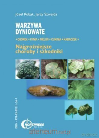 Warzywa dyniowate - Józef Robak, Jerzy Szwejda [KSIĄŻKA]