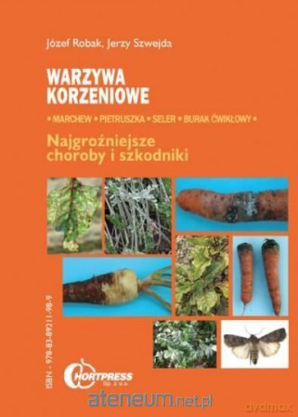 Warzywa korzeniowe - Józef Robak, Jerzy Szwejda [KSIĄŻKA]