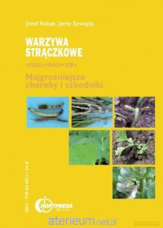 Warzywa strączkowe - Józef Robak, Jerzy Szwejda [KSIĄŻKA]