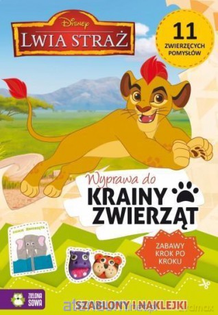 Wyprawa do krainy zwierząt. Lwia straż [KSIĄŻKA]