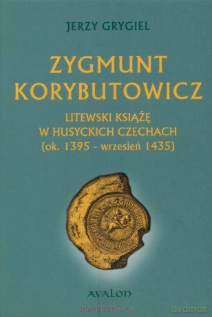 Zygmunt Korybutowicz - Jerzy Grygiel [KSIĄŻKA]