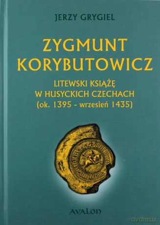 Zygmunt Korybutowicz - Jerzy Grygiel [KSIĄŻKA]