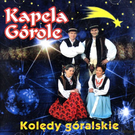 Kapela Górole: Kolędy Góralskie [CD]