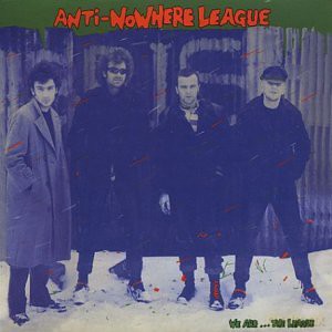 Anti-Nowhere League: We Are... The League (digipack) [CD]