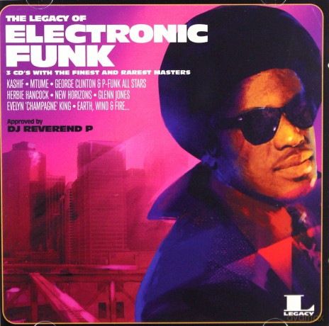 The Legacy of Electronic Funk [3CD]