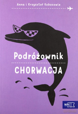 Chorwacja. Podróżownik - Anna Kobus, Krzysztof Kobus [KSIĄŻKA]