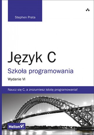 Język C. Szkoła programowania - Stephen Prata (twarda) [KSIĄŻKA]