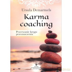 Karma coaching. Przerwanie kręgu przeznaczenia - Ursula Demarmels [KSIĄŻKA]