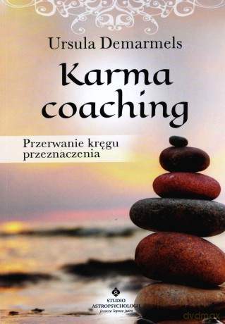 Karma coaching. Przerwanie kręgu przeznaczenia - Ursula Demarmels [KSIĄŻKA]