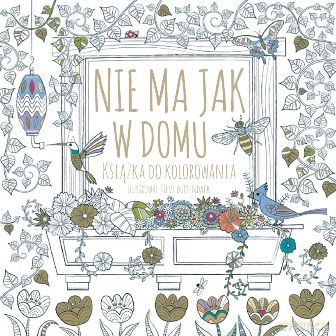 Nie ma jak w domu. Książka do kolorowania - Steve Duffendack [KSIĄŻKA]
