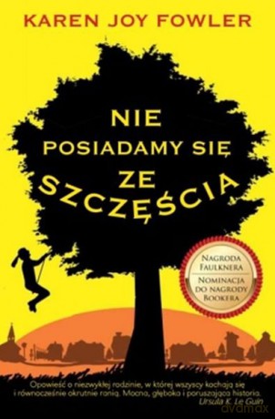 Nie posiadamy się ze szczęścia - Karen Joy Fowler [KSIĄŻKA]