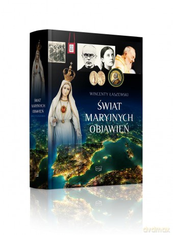 Świat Maryjnych objawień - Wincenty Łaszewski (twarda) [KSIĄŻKA]