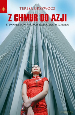 Z chmur do Azji - Teresa Grzywocz [KSIĄŻKA]
