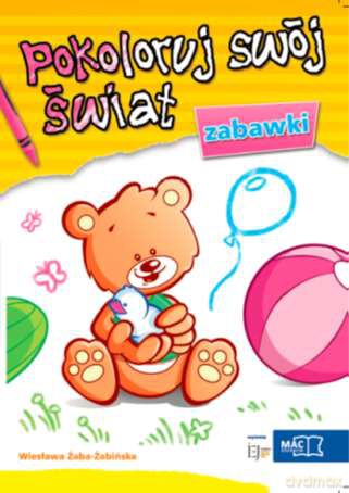 Zabawki. Pokoloruj swój świat - Wiesława Żaba-Żabińska [KSIĄŻKA]