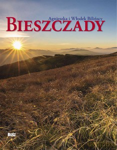 Bieszczady - Agnieszka Bilińska, Włodzimierz Biliński (twarda) [KSIĄŻKA]