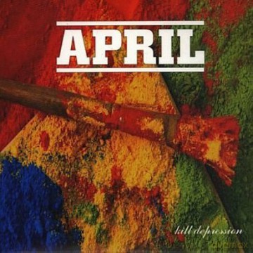 April: Kill Depression (digipack) [CD]