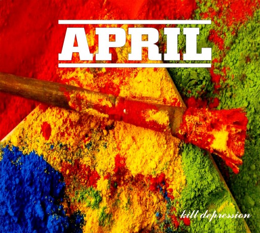 April: Kill Depression (digipack) [CD]