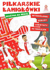 Piłkarskie łamigłówki. Drużyna na medal [KSIĄŻKA]