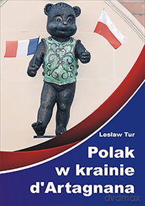 Polak w krainie d'Artagnana - Lesław Tur [KSIĄŻKA]