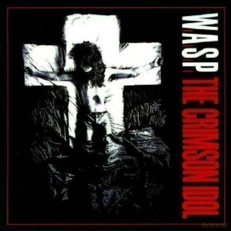 W.A.S.P.: The Crimson Idol [2CD]