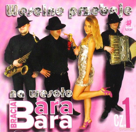 Bracia Bara Bara: Weselne Przeboje na Wesoło [CD]