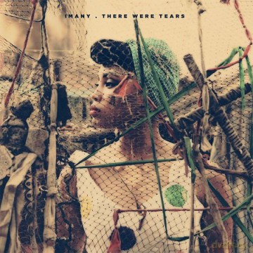 Imany: There Were Tears [CD]