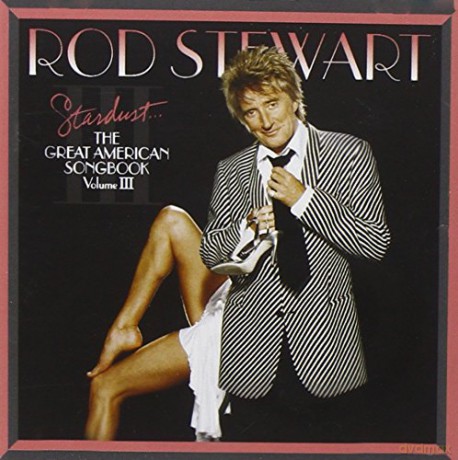 Rod Stewart: Stardust: The Great American Songbook vol. 3 [CD]