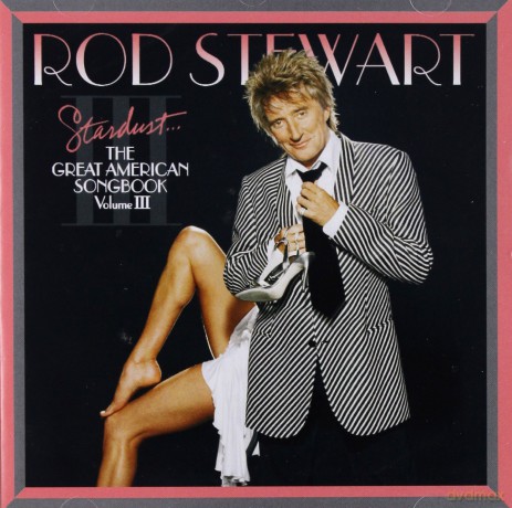 Rod Stewart: Stardust: The Great American Songbook vol. 3 [CD]
