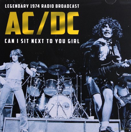 AC/DC: Can I Sit Next To You Girl Radio Broadcast 1974 [CD]