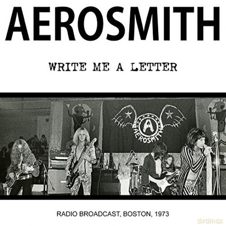 Aerosmith: Write Me A Letter Radio Broadcast 1973 [CD]