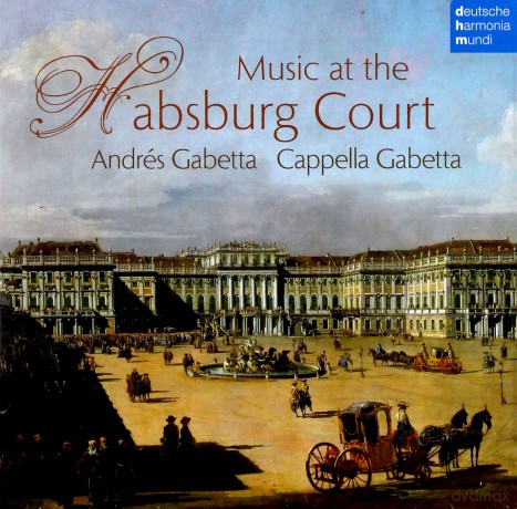 Cappella Gabetta: Music at the Habsburg Court [CD]